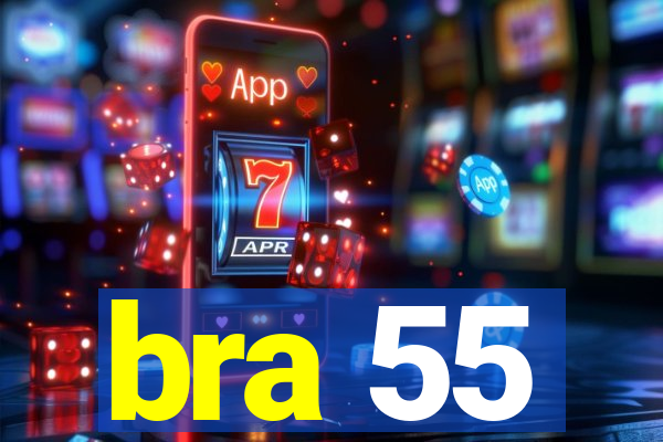 bra 55